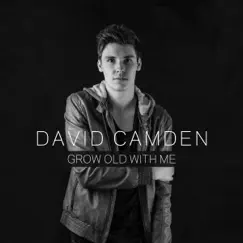 Grow Old With Me - Single by David Camden album reviews, ratings, credits