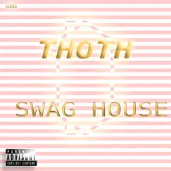 Swag House by Thoth album reviews, ratings, credits