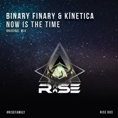 Now Is the Time - Single by Binary Finary & Kinetica album reviews, ratings, credits