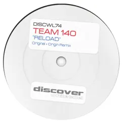Reload - Single by Team 140 album reviews, ratings, credits