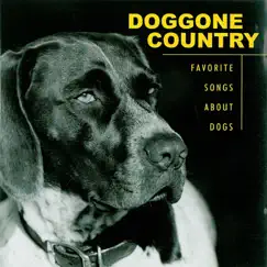 Doggone Country: Favorite Songs About Dogs by Various Artists album reviews, ratings, credits