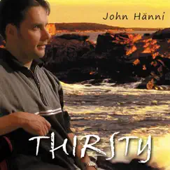 Thirsty by John Hänni album reviews, ratings, credits