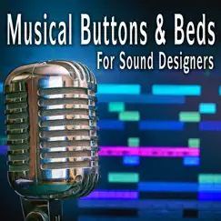 Musical Buttons & Beds for Sound Designers by The Hollywood Edge Sound Effects Library album reviews, ratings, credits