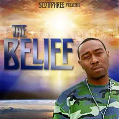 The Belief by Scottphree album reviews, ratings, credits