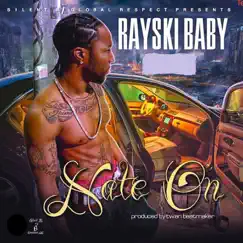 Hate On - Single by Rayski Baby album reviews, ratings, credits
