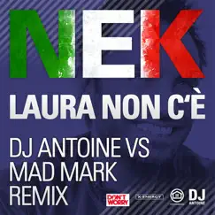 Laura non c'è (Dj Antoine vs Mad Mark Holiday Remix) - EP by Nek album reviews, ratings, credits