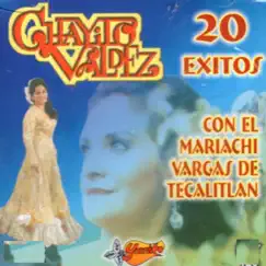 20 Éxitos Con El Mariachi Vargas De Tecatitlan by Chayito Valdez album reviews, ratings, credits