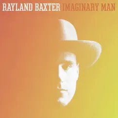 Imaginary Man by Rayland Baxter album reviews, ratings, credits