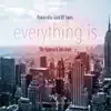 Everything Is - Single album lyrics, reviews, download