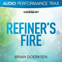 Refiner's Fire (Audio Performance Trax) - EP by Brian Doerksen album reviews, ratings, credits