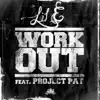 WorkOut (feat. Project Pat) song lyrics
