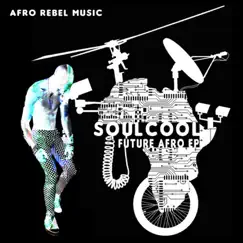Future Afro EP by Soulcool album reviews, ratings, credits