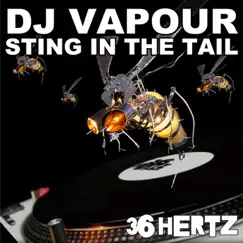 Sting In the Tail / The Break - Single by DJ Vapour & Hades album reviews, ratings, credits