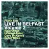 Live in Belfast, Vol. 2 (feat. Harry Allen, Howard Alden, Dave McKenna & Butch Miles) [Extended Version] album lyrics, reviews, download