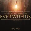 Ever With Us (feat. Alisa Childers) - Single album lyrics, reviews, download
