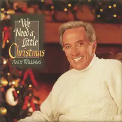 We Need a Little Christmas by Andy Williams album reviews, ratings, credits
