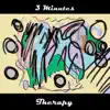 3 Minutes Therapy album lyrics, reviews, download