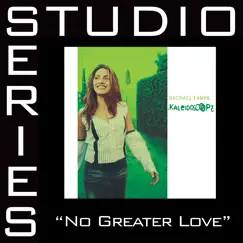 No Greater Love (Medium Key Performance Track without Background Vocals) Song Lyrics
