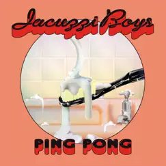 Ping Pong by Jacuzzi Boys album reviews, ratings, credits