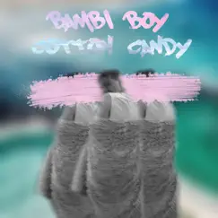 Cotton Candy - Single by Bambi Boy album reviews, ratings, credits