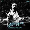 Gangster For Life - Single album lyrics, reviews, download
