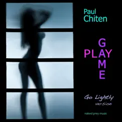 GamePlay (Go Lightly Version) - Single by Paul Chiten album reviews, ratings, credits