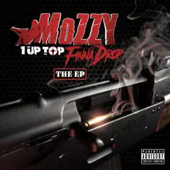 1 Up Top Finna Drop - EP by Mozzy album reviews, ratings, credits