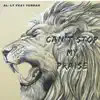 Can't Stop My Praise (feat. Yenrah) - Single album lyrics, reviews, download