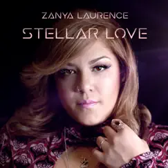Stellar Love - Single by Zanya Laurence album reviews, ratings, credits