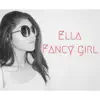 Fancy Girl - Single album lyrics, reviews, download