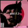 Soul 8.2 - Single album lyrics, reviews, download