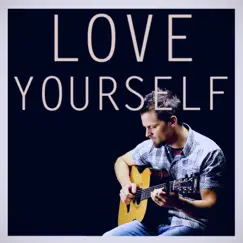 Love Yourself - Single by Gareth Evans album reviews, ratings, credits
