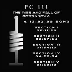 The Rise and Fall of Bossanova (A 13:23:32 Song) by P C III album reviews, ratings, credits