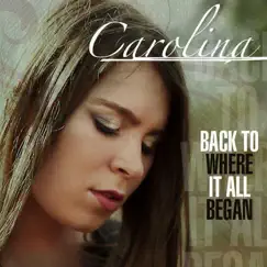 Back to Where It All Began - Single by Carolina album reviews, ratings, credits