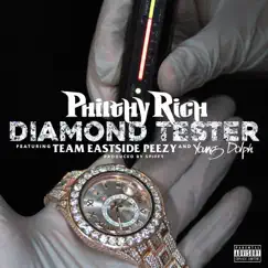 Diamond Tester (feat. Team Eastside Peezy & Young Dolph) - Single by Philthy Rich album reviews, ratings, credits