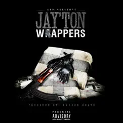 Wrappers - Single by Jay'ton album reviews, ratings, credits