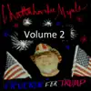 Truckin' for Trump, Vol. 2 album lyrics, reviews, download