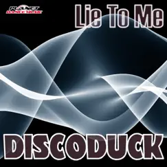Lie to Me - Single by Discoduck album reviews, ratings, credits