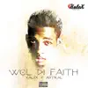 Wol DI Faith (Feat. Artikal) - Single album lyrics, reviews, download