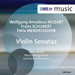 Mozart, Schubert & Mendelssohn: Violin Sonatas by Jenny Abel, Maria Bergmann & Leonard Hokanson album reviews, ratings, credits