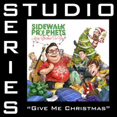 Give Me Christmas (Studio Series Performance Track) - - EP by Sidewalk Prophets album reviews, ratings, credits