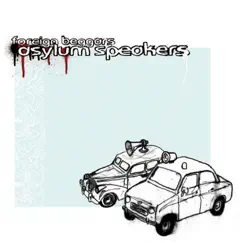 Asylum Speakers by Foreign Beggars album reviews, ratings, credits