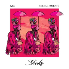 Shake - Single by Kes & Kernal Roberts album reviews, ratings, credits