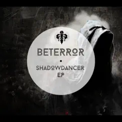 Shadowdancer - Single by Beterror album reviews, ratings, credits