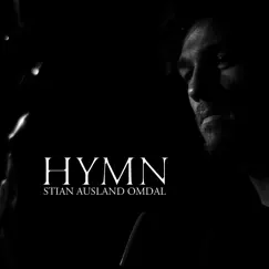 Hymn - Single by Stian Ausland Omdal album reviews, ratings, credits