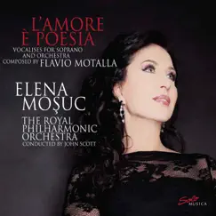 Flavio Motalla: L'amore è poesia – Vocalises for Soprano & Orchestra by Elena Mosuc, Royal Philharmonic Orchestra & Patrick John Scott album reviews, ratings, credits