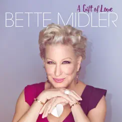 A Gift of Love by Bette Midler album reviews, ratings, credits