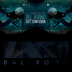 Out Confusion - Single by Del Horno & Andres Blows album reviews, ratings, credits