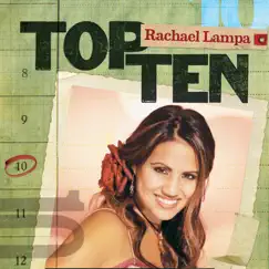 Top Ten by Rachael Lampa album reviews, ratings, credits