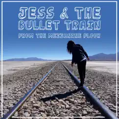From the Mezzanine Floor - EP by Jess & the Bullet Train album reviews, ratings, credits